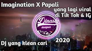 DJ Imagination X Papali TIK TOK VIRAL 2020 NEW REMIX