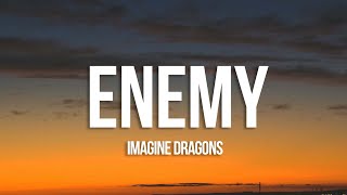 Imagine Dragons & JID - Enemy (Lyrics)