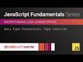 Data Type Conversion: Type Coercion | JavaScript Fundamentals Series