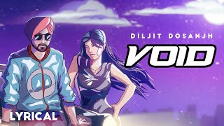 VOID: Diljit Dosanjh (OFFICIAL LYRIC VIDEO) Intense | Raj Ranjodh | MoonChild Era | Latest Song 2021