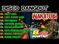 DISCO DANGDUT WAKATOBI 2024 BASS MANTAP - FUUL ALBUM DANGDUT LAWAS PILIHAN