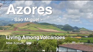 Living Among Volcanoes in the Azores