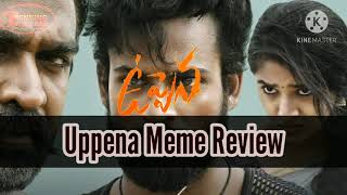 Uppena Meme Review - Vijay Sethupathy - Panja Vaishnav Tej - Krithi Shetty