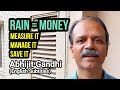 Measure and Manage Your Rain & Save your future. 'Income and Fixed Deposits of Rain'; Abhijit Gandhi