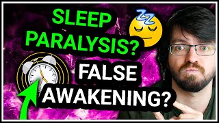 False Awakenings vs Sleep Paralysis (+ Bonus Dream Story)