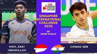 MOH ZAKI UBAIDILLAH (INA) VS CHIRAG SEN (IND) | SINGAPORE INTERNATIONAL CHALLENGE 2025