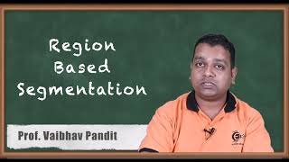 Region Based Segmentation - Image Segmentation - Image Processing