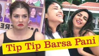 Raveena Tandon Reaction | Priyanka Chopra Rain Dance | ‘Tip Tip Barsa Pani’