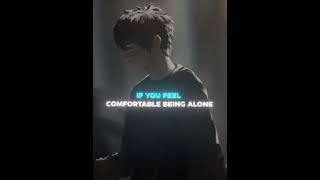If You Feel Comfortable Being Alone 🥰 ✨#10k #best #status #true #like #alone #emotional #motivation