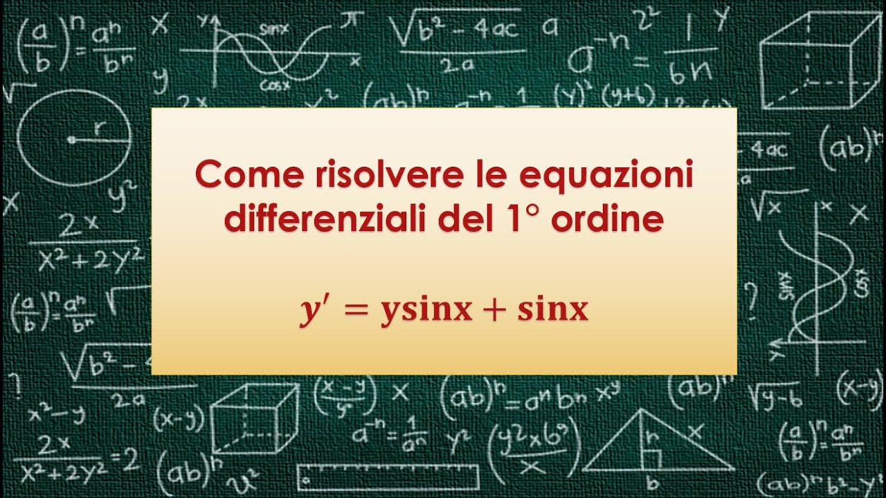 Come Risolvere Le Equazioni Differenziali Del 1° Ordine - YouTube