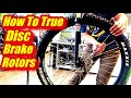 How To True A Bent Bicycle Disc Brake Rotor