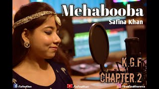 Mehabooba Song (Hindi)Cover | KGF Chapter 2 | Safina Khan | Rocking Star Yash |Prashant Neel|Ravi B