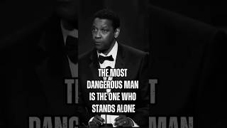 The most dangerous man is the one who stands alone🙏 Denzel Washington best motivational quote💯💯