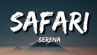 Serena -Safari (Lyrics)