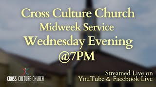 Cross Culture Church Live - Wednesday, January 15, 2025