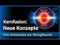 Kernfusion • Neue Konzepte: Kalte Fusion, Kolben, Fast Ignition, FRC, HT Supraleiter | Josef Gaßner