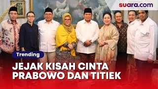 Jarang Diketahui Publik, Ini Jejak Kisah Cinta Prabowo dan Titiek Soeharto