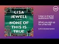 None of This Is True Audiobook Summary Lisa Jewell