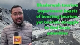 Bhaderwah tourism depart boasts of boosting tourism, yet tourists struggle to find basic amenities