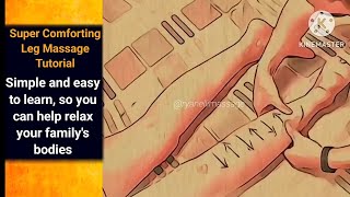 Super Comforting Leg Massage Tutorial