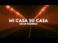 Omar Rudberg - Mi Casa Su Casa (Lyrics)