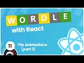 Make a Wordle Clone with React #11 - Animating Tiles (part 1)
