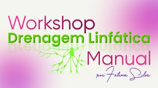 Workshop de Drenagem Linfática | Transparência Estética