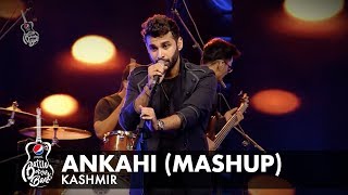 Kashmir | Ankahi (Mashup) | Episode 7 | Pepsi Battle of the Bands | Season 2