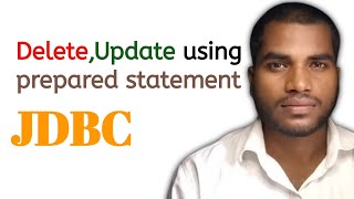 Delete , update using prepared statement in jdbc