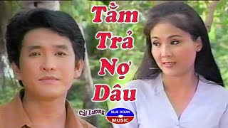 Cải Lương | Tằm Trả Nợ Dâu