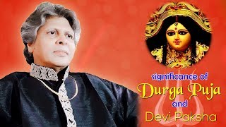 Actual meaning of Devi Paksha and significance of Durga Puja – by Sri Sri Dadaji Maharaj