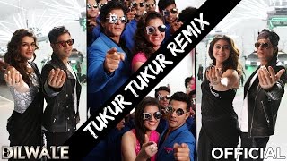 Tukur Tukur Remix - Dilwale | Shah Rukh Khan| Kajol | Varun | Kriti | DJ Shilpi Mix