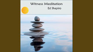 Witness Meditation: Guided Vipassana Mindfulness Meditation