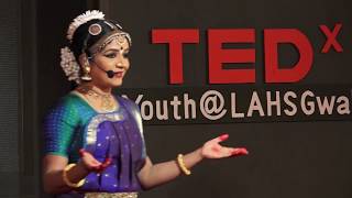 Classical Dance - A Window to Personal Growth | Ragini Chandershekar | TEDxYouth@LAHSGwalior