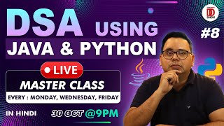 DSA Masterclass #8 (LIVE): Data Structures & Algorithms | Java & Python in Hindi