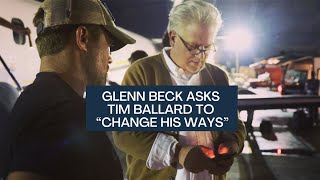 Glenn Beck Asks Tim Ballard To Change His Ways