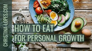 These 4 Simple (But Powerful) Spiritual Diet Tips To Accelerate Personal Growth