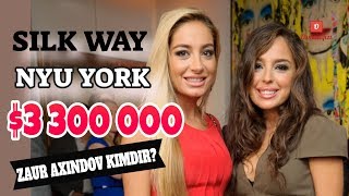 Araşdırma - Nyu Yorkda daha bir lüks əmlak sahibi Zaur Axundov Silk Way mənsubu çıxdı