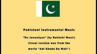 Pakistani Instrumental Music - Do Jawaniyan (by Bakhshi Wazir)