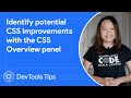 Identify potential CSS improvements with the CSS Overview panel #DevToolsTips
