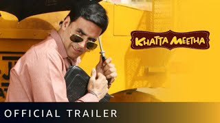 Khatta Meetha Official Trailer - Akashay Kumar