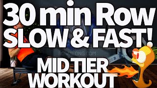 30 minute Rowing Machine Workout - Slow AND fast - RowAlong