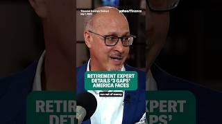 Retirement expert details '3 gaps' America faces #shorts