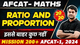 AFCAT Maths: Ratio and Proportion | Numerical Ability | AFCAT 1, 2024 Preparation