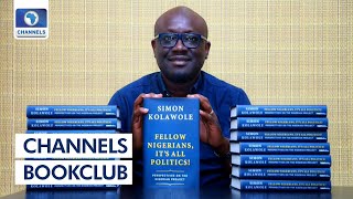CEO; The Cable Newspaper Discusses His Book “Fellow Nigerians, Its All Politics | Channels Book Club