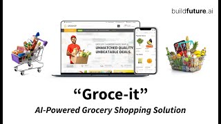 Groce-it - Revolutionize Grocery Shopping Experience with AI | AI-Powered Grocery App Development