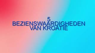 Bezienswaardigheden Kroatië