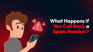 What Happens if You Call Back a Spam Number?