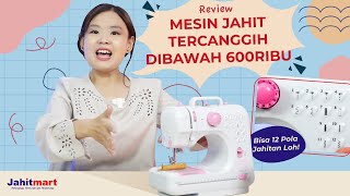 Review Mesin Jahit Terbaik di bawah 500 ribu rekomendasi Jahitmart.