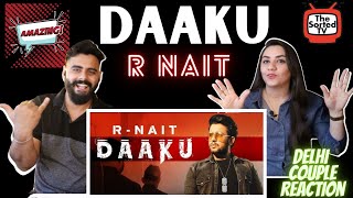 R Nait | Daaku | Desi Crew | Amar Hundal | Delhi Couple Reactions